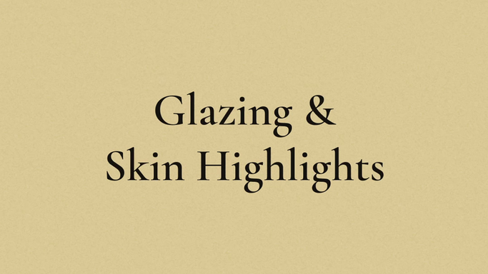 7 - Painting Dark Skin Tones_Tutorial_Glazing & Skin Highlights
